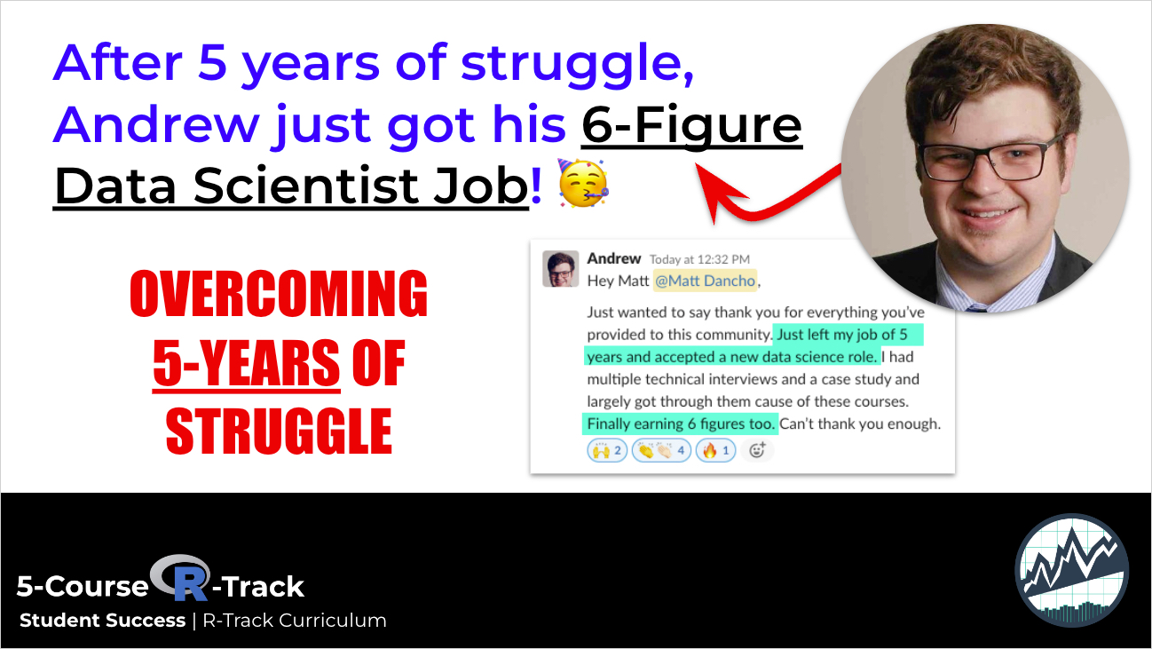After 5 years of struggle, Andrew just got his 6-Figure Data Scientist Job!