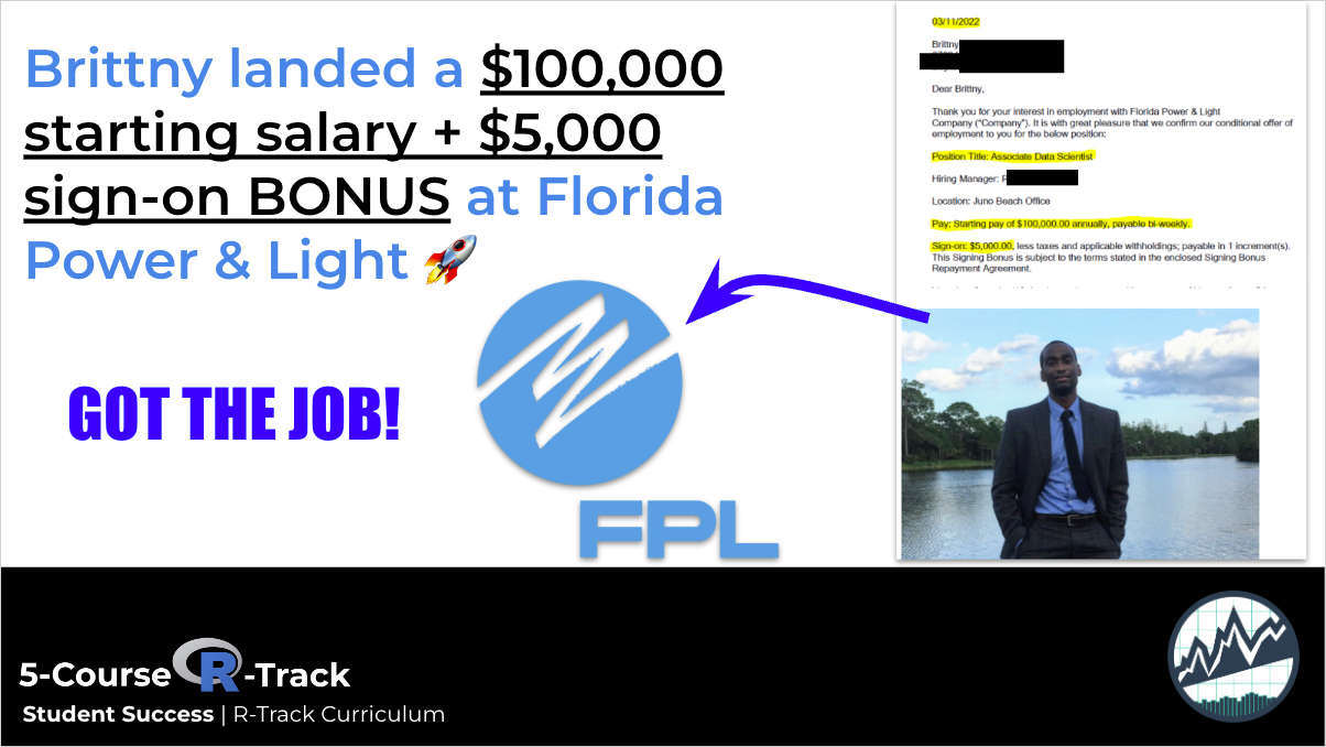 Brittny landed a $100,000 starting salary + $5,000 sign-on BONUS at Florida Power & Light